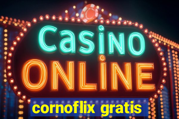 cornoflix gratis